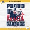 Proud MAGA Garbage PNG File, Vote Trump 2024 PNG, Trump Supporter Garbage PNG