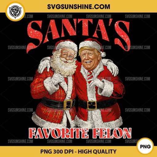 Santa Claus Trump PNG, Santa’s Favorite Felon PNG, Trump Christmas 2024 PNG