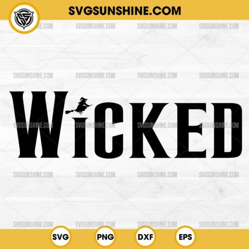 Silhouette Wicked SVG, Wicked SVG PNG Cricut, Wicked Witch SVG, Wicked 2024 SVG