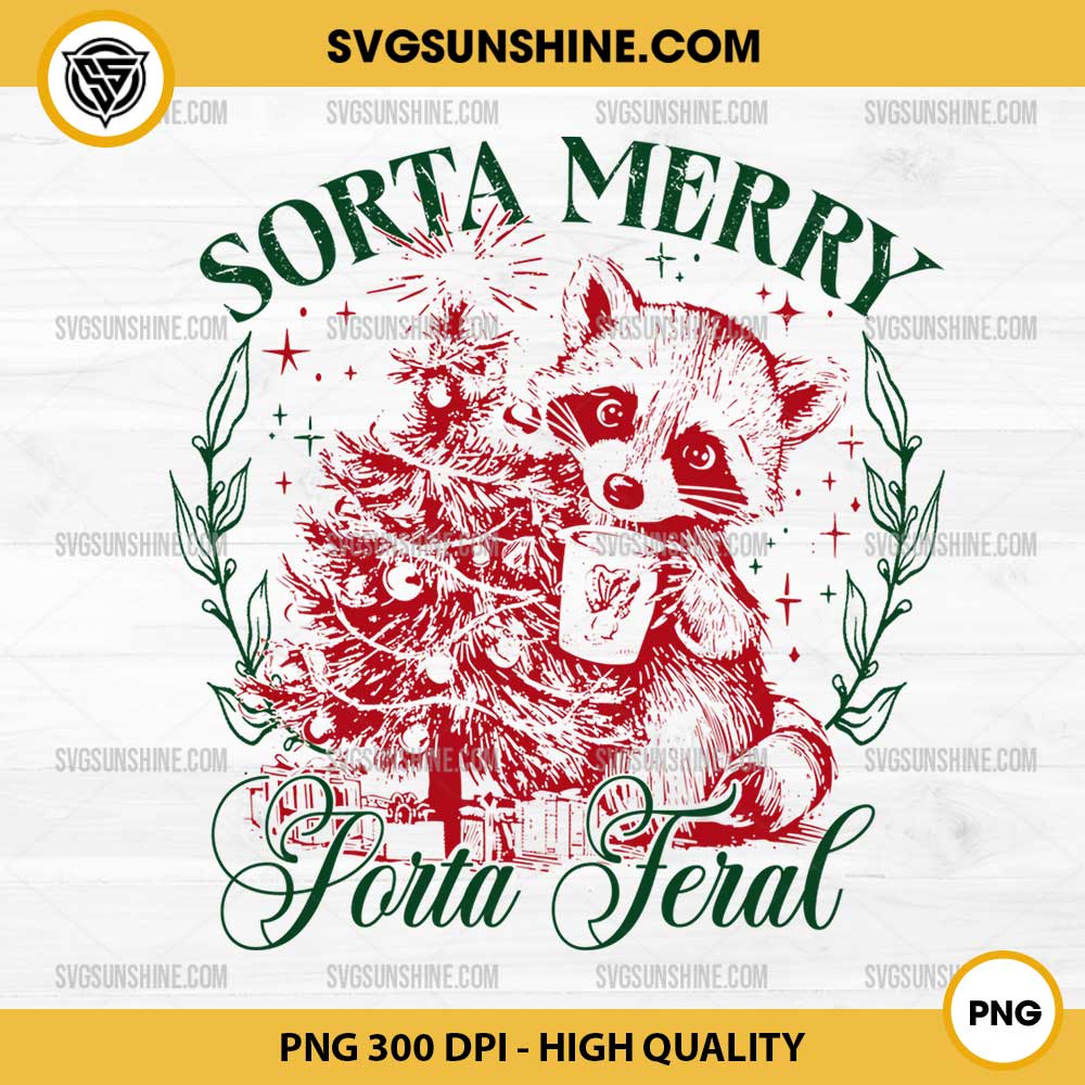 Sorta Merry Sorta Feral PNG, Vintage Christmas Raccoon PNG Sorta Merry Sorta Feral PNG, Vintage Christmas Raccoon PNG