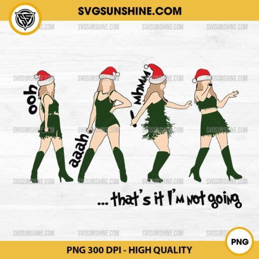 Taylor Swift Ooh Aaah Mhmm That's it i'm not going PNG, Taylor Swift Santa Hat Christmas PNG