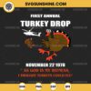 Thanksgiving First Annual Turkey Drop November 22 1978 SVG PNG