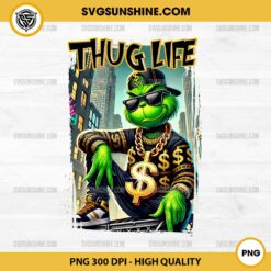 Thug Life Grinch PNG Sublimation Designs