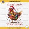 Tis the season to be chicking PNG, Chicken Christmas PNG, Christmas Season PNG