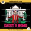 Trump Daddy's Home Christmas PNG, Trump I Will Be Home for Christmas PNG