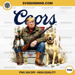 Trump Hunting Coors Banquet Beer PNG, Trump Hunting Shotgun PNG Digital Download