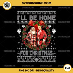 Trump I'll Be Home For Christmas PNG, Santa Claus Trump Ugly Christmas Sweater PNG