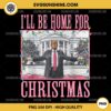 Trump I'll Be Home For Christmas PNG, Trump Christmas PNG Designs For Shirts