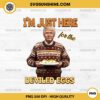 Trump I'm Just Here for the Deviled Eggs PNG, Funny Trump Thanksgiving PNG