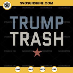 Trump Trash SVG, Garbage For Trump SVG, Trump 2024 SVG