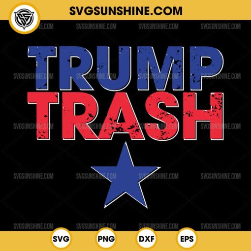 Trump Trash SVG, Trump Garbage 2024 SVG PNG File