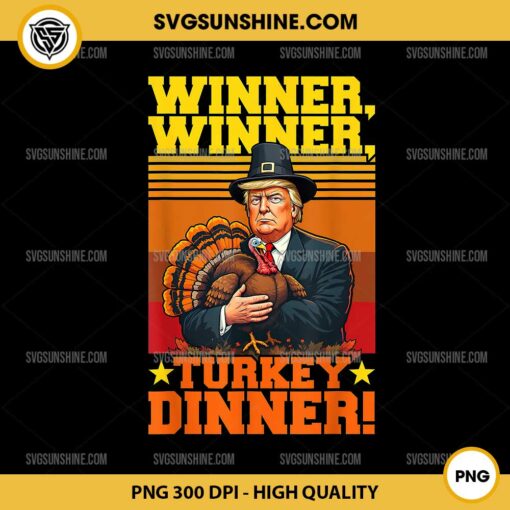 Trump Winner Winner Turkey Dinner PNG, Thanksgiving Turkey Trump PNG