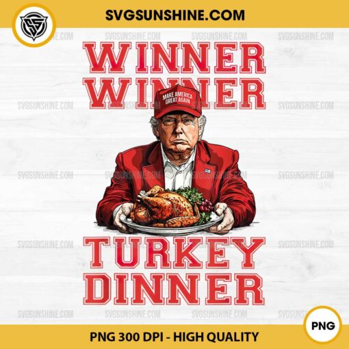 Trump Winner Winner Turkey Dinner PNG, Trump MAGA Thanksgiving PNG