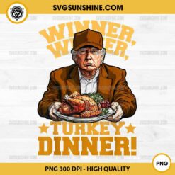 Trump Winner Winner Turkey Dinner Thanksgiving PNG File