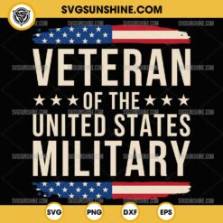 Veteran Of The United States Military SVG, Veterans Day SVG