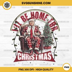 Vintage Trump I'll Be Home For Christmas PNG, Trump Christmas PNG