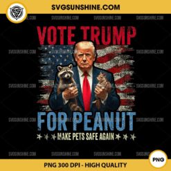 Vote Trump For Peanut PNG, Make Pets Safe Again PNG, Trump 2024 PNG