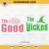 Wicked 2024 SVG Bundle, The Good SVG, The Wicked SVG, Elphaba And Glinda SVG, Wicked SVG