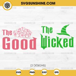 Wicked 2024 SVG Bundle, The Good SVG, The Wicked SVG, Elphaba And Glinda SVG, Wicked SVG