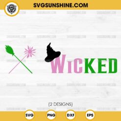 Wicked Movie SVG, Wicked SVG, Defy Gravity Broomstick Magic Wand SVG