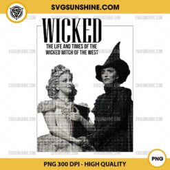 Wicked PNG, The Life and Times of the Wicked Witch of the West PNG