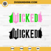 Wicked SVG, Wicked 2024 SVG, Wicked Movie SVG