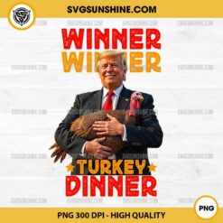 Winner Winner Turkey Dinner PNG, Funny Trump Turkey Thanksgiving PNG Design