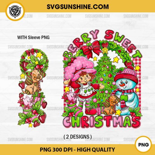 Strawberry Shortcake Berry Sweet Christmas PNG, Strawberry Shortcake Christmas With Sleeve PNG File