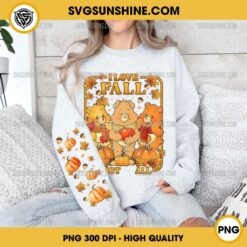 Care Bears I Love Fall PNG, Halloween Pumpkin Care Bears Fall With Sleeve PNG Design