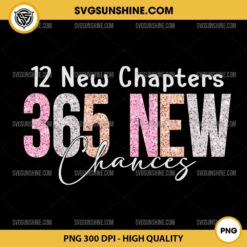 12 New Chapters 365 New Chances PNG, New Year 2025 PNG