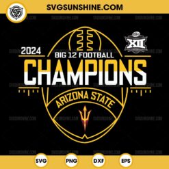 Arizona State Sun Devils Big 12 Football Champions SVG, 2024 College Football Championship SVG