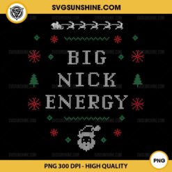 Big Nick Energy Ugly Christmas Sweater PNG File