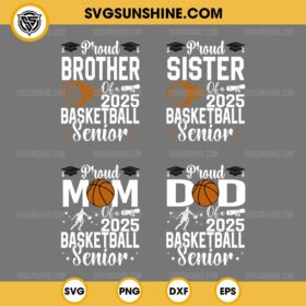 Bundle Basketball Senior 2025 SVG, Basketball Senior Family 2025 SVG, Proud Mom Basketball Senior 2025 SVG