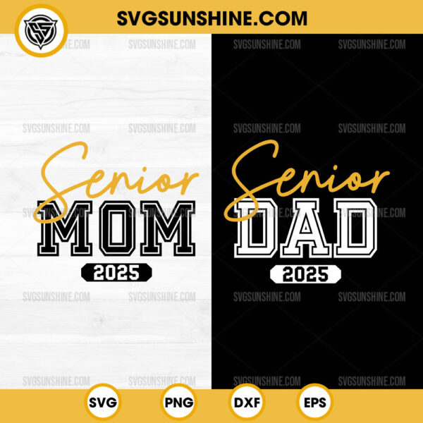 Bundle Senior Mom 2025 SVG, Senior Dad 2025 SVG, Class of 2025 SVG, Proud Family Of A 2025 Graduation SVG