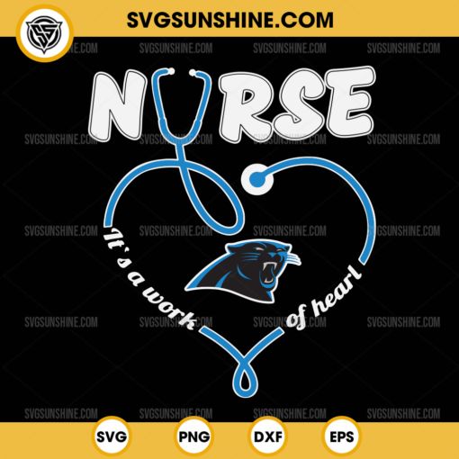 Carolina Panthers Nurse It’s A Work Of Heart SVG, Nurse Carolina Panthers SVG