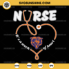 Chicago Bears Nurse It’s A Work Of Heart SVG, Nurse Chicago Bears SVG