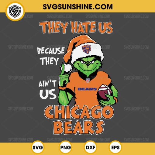 Grinch They Hate Us Because They Ain't Us Chicago Bears SVG, Grinch Chicago Bears Christmas SVG