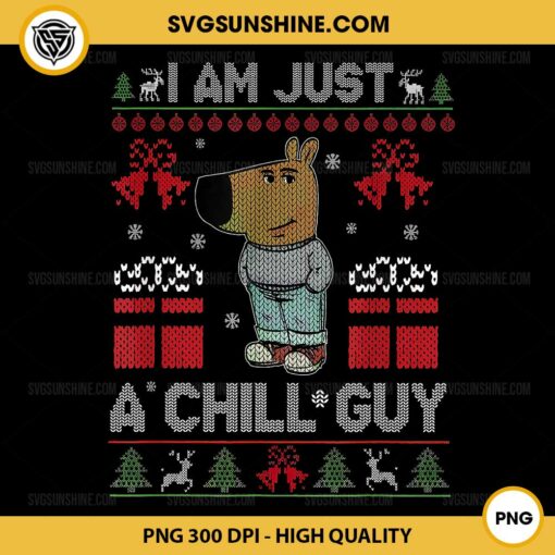 Chill Guy Ugly Christmas Sweater PNG, I'm Just a Chill Guy Who Likes Christmas PNG