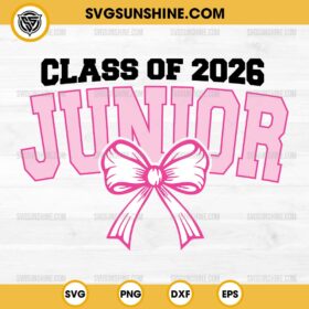 Class of 2026 Junior SVG, Coquette Bow Junior Class of 2026 SVG, Graduation 2026 SVG