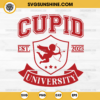 Cupid University Est 2025 SVG, Cupid Valentine SVG, Valentines Day SVG