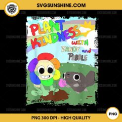 Dandy's World Plant Kindness With Dandy And Pebble PNG