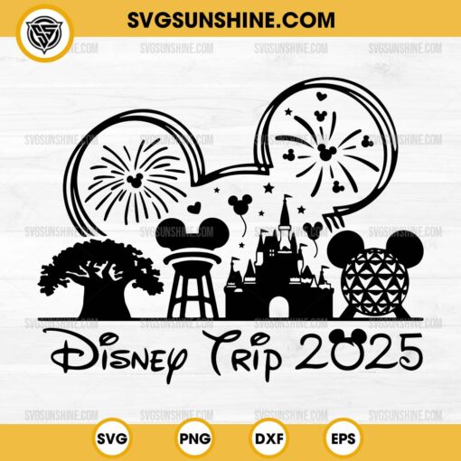 Disney Trip 2025 SVG, Disney Family Trip SVG, Disney 2025 SVG