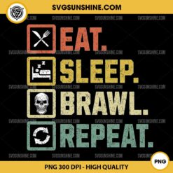 Eat Sleep Brawl Repeat PNG, Funny Video Gamer Gaming PNG