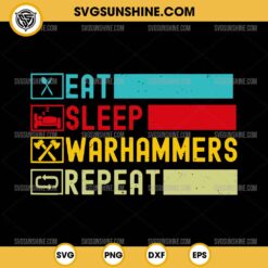 Eat Sleep Warhammers Repeat SVG, Warhammers Game SVG