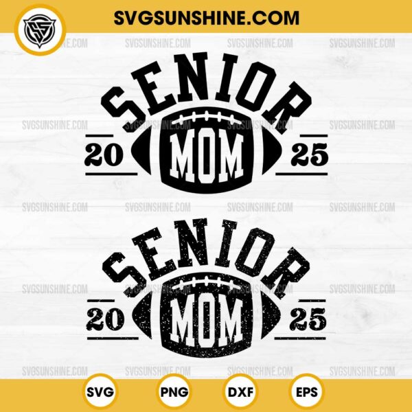 Football Senior Mom 2025 SVG Bundle, Football Mom 2025 SVG, Football Senior 2025 SVG