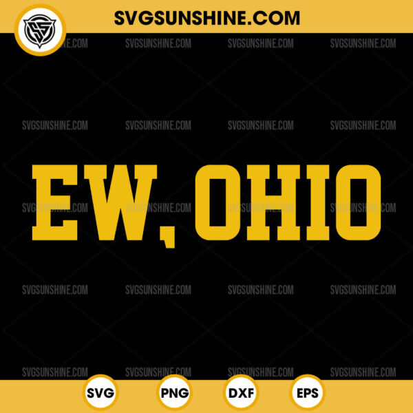 Funny Ew Ohio SVG, Michigan Vs Ohio State SVG, Funny Michigan Football SVG