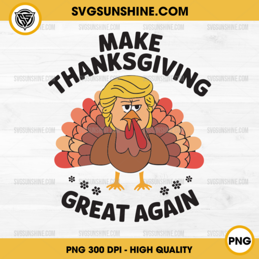 Funny Thanksgiving Trump Turkey PNG, Make Thanksgiving Great Again PNG