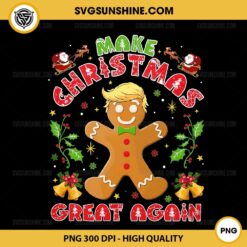 Funny Trump Gingerbread Man PNG, Make Christmas Great Again 2024 PNG