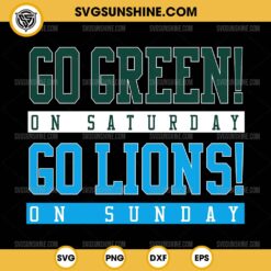 Go Green on Saturday Go Lions on Sunday SVG, Michigan State Football & Detroit Lions Football SVG