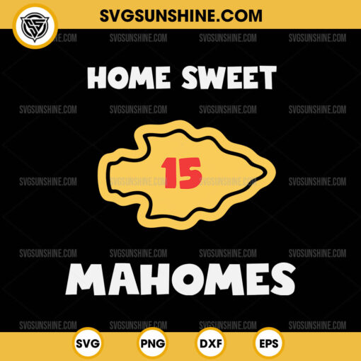 Home Sweet 15 Mahomes SVG, Patrick Mahomes SVG, Kansas City Chiefs Football SVG